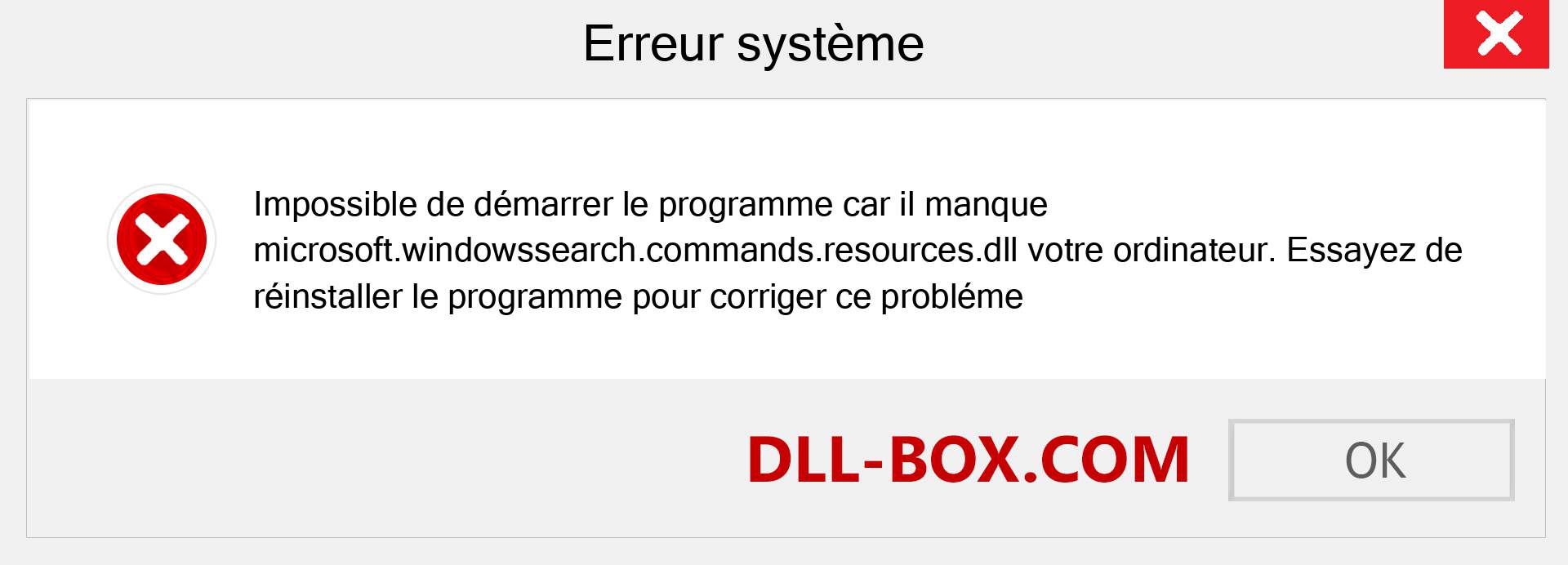 Le fichier microsoft.windowssearch.commands.resources.dll est manquant ?. Télécharger pour Windows 7, 8, 10 - Correction de l'erreur manquante microsoft.windowssearch.commands.resources dll sur Windows, photos, images